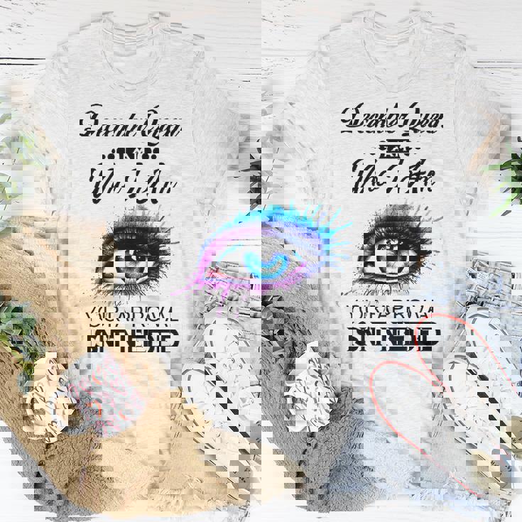 December Queen I Am Who I Am December Girl Woman Birthday T-Shirt - Main Image