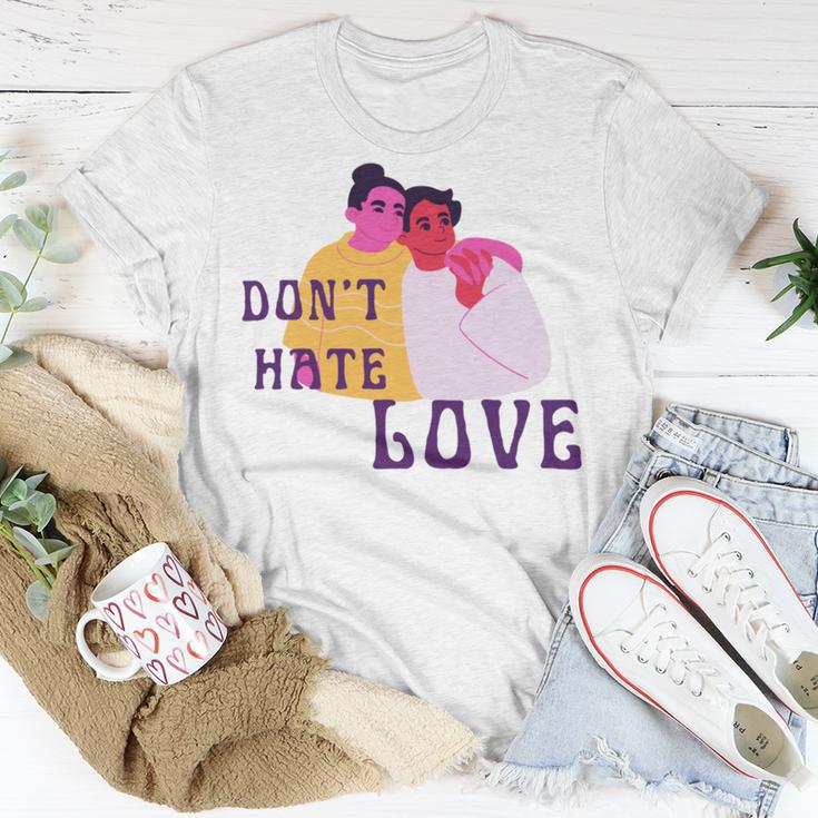 Dont Hate Love Unisex T-Shirt Funny Gifts