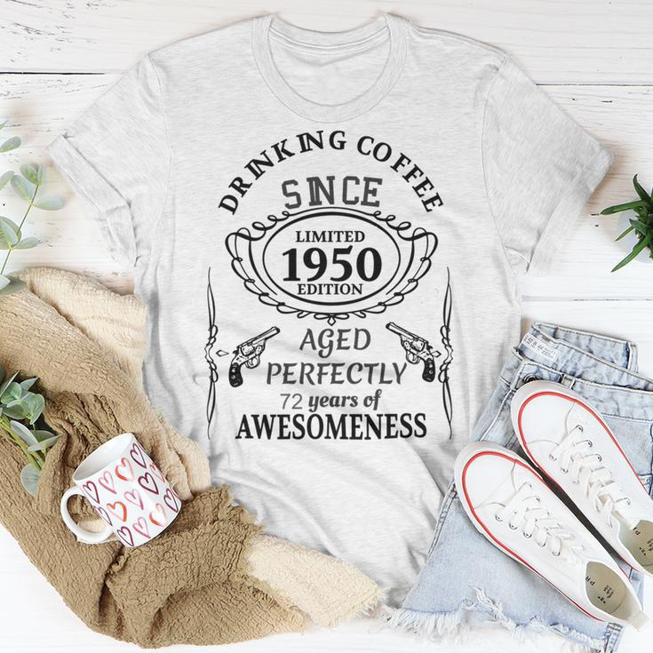 Drinking Coffee Since 1950 Aged Perfectly 72 Years Of Awesomenss Unisex T-Shirt Funny Gifts