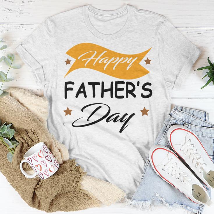 Fathers Day Happy Fathers Day Gift For Your Father Unisex T-Shirt Funny Gifts