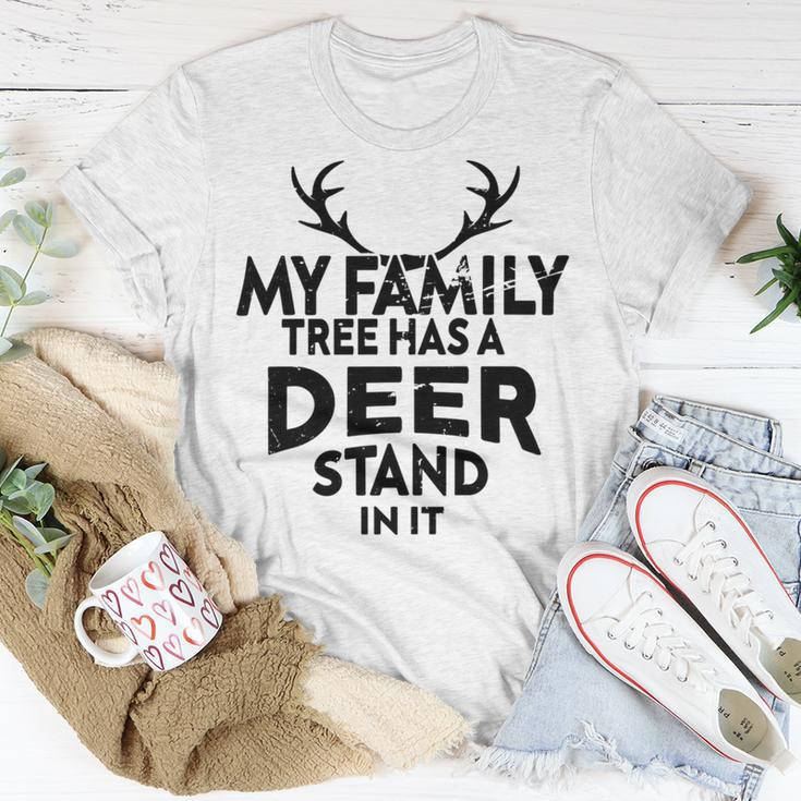 Funny Deer Quotemy Family Tree Has A Deer Stand In It Deer Lovers Unisex T-Shirt Funny Gifts