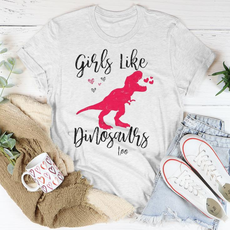 Girls Like Dinosaurs Too Dinosaur Lover Unisex T-Shirt Unique Gifts