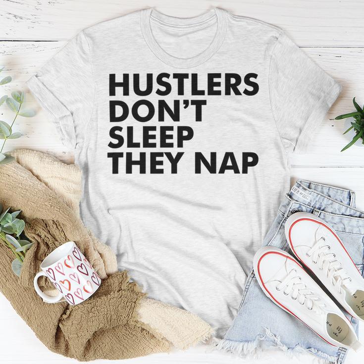 Hustlers Dont Sleep They Nap V2 Unisex T-Shirt Funny Gifts