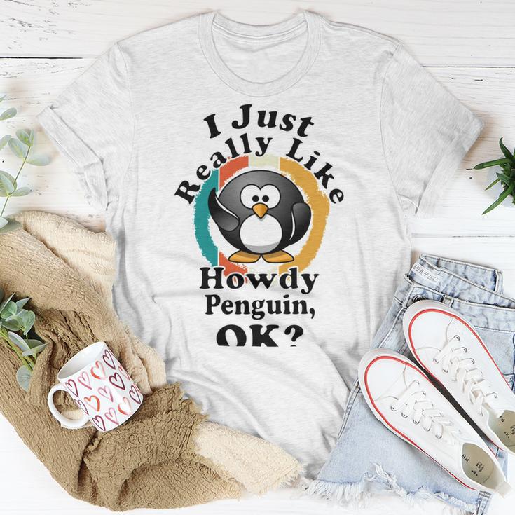 I Really Like Howdy Penguin Ok Unisex T-Shirt Funny Gifts