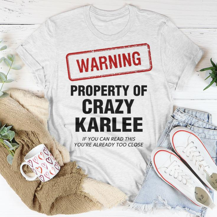 Karlee Name Warning Property Of Crazy Karlee T-Shirt Funny Gifts