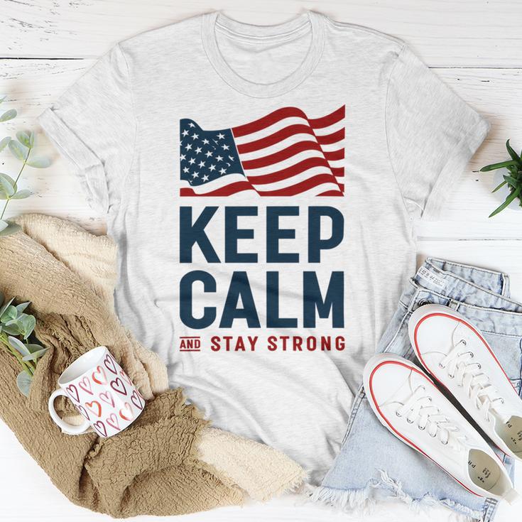 Keep Calm And Stay Strong Tshirt American Tshirt United State Of America Unisex T-Shirt Funny Gifts