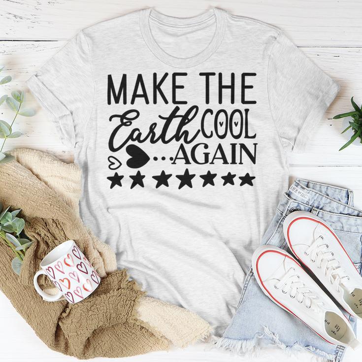 Make The Earth Cool Again Unisex T-Shirt Funny Gifts