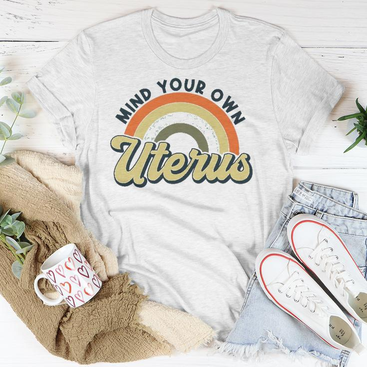Mind Your Own Uterus Rainbow My Uterus My Choice Unisex T-Shirt Unique Gifts