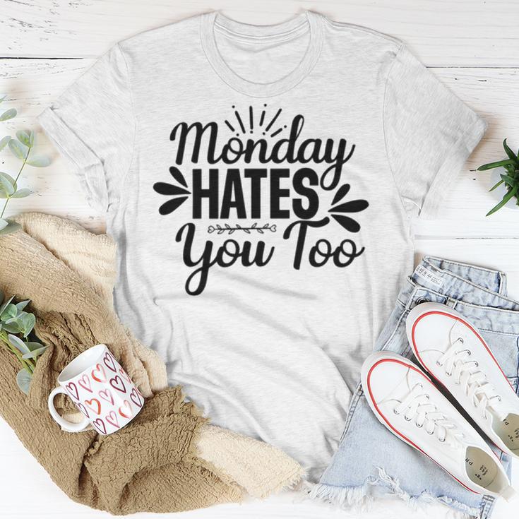 Monday Hates You Too 87 Trending Shirt Unisex T-Shirt Funny Gifts