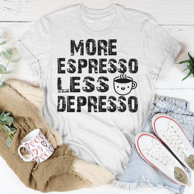 More Espresso Less Depresso Unisex T-Shirt Funny Gifts