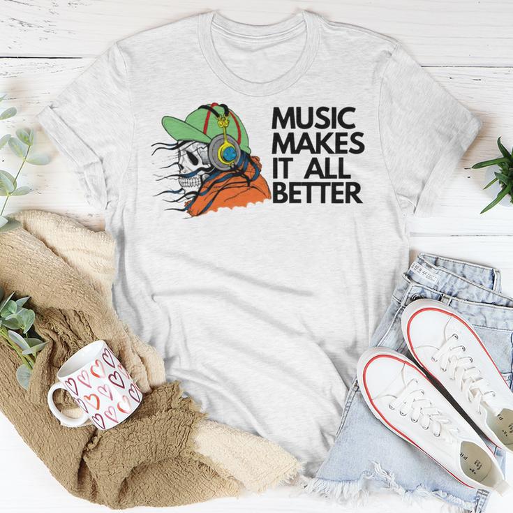 Music Makes It All Better 760 Shirt Unisex T-Shirt Funny Gifts