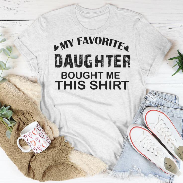 My Favorite Daughter Bought Me This Unisex T-Shirt Funny Gifts