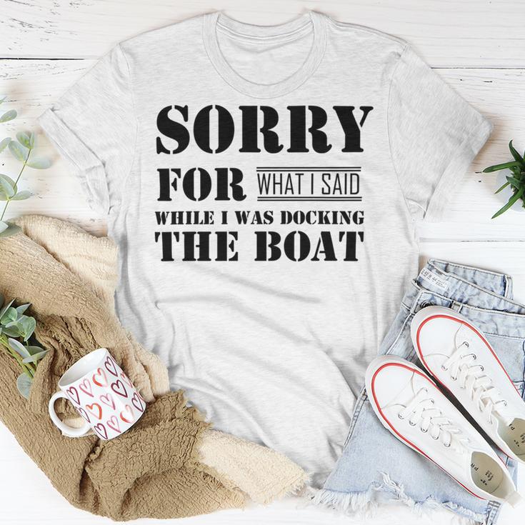 Official Im Sorry For What I Said While I Was Docking The Boat V2 Unisex T-Shirt Funny Gifts