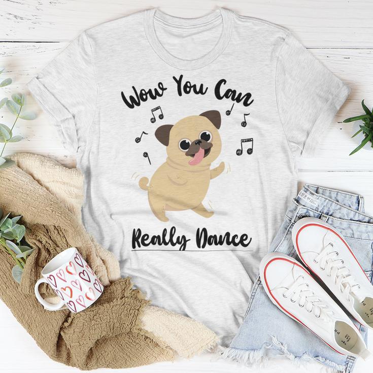 Official Wow You Can Really Dance - Dance Lover Idea Unisex T-Shirt Funny Gifts