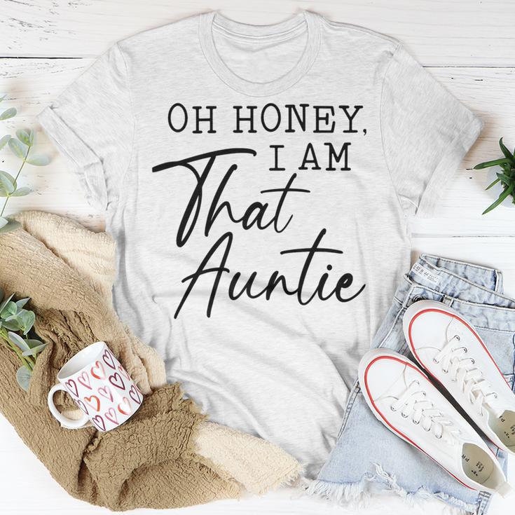 Oh Honey I Am That AuntieCute Idea For Aunt From Niece Premium Unisex T-Shirt Funny Gifts