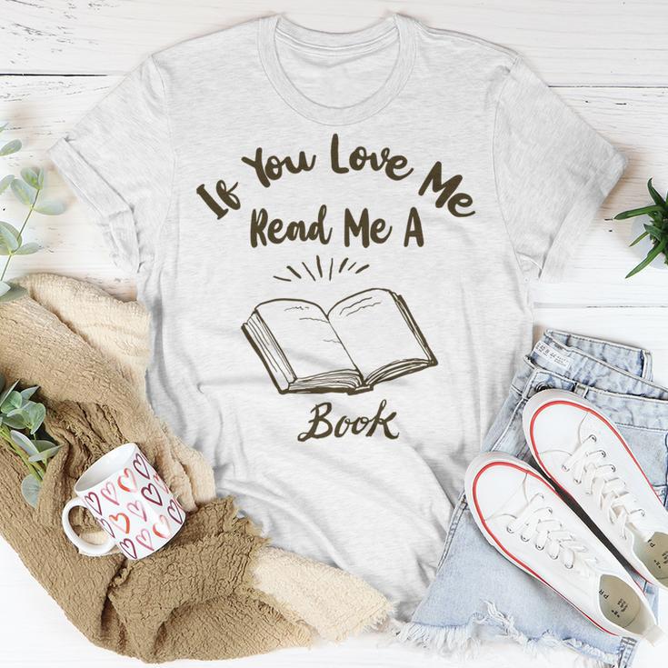 Premium If You Love Me Read Me A Book - Books Lovers Unisex T-Shirt Funny Gifts