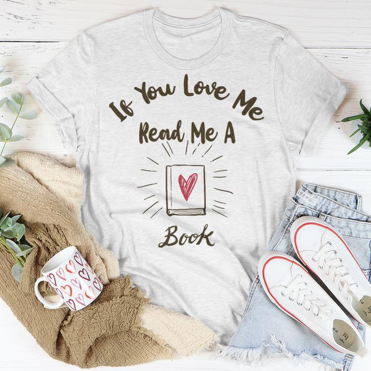 Premium If You Love Me Read Me A Book - Books Lovers Unisex T-Shirt Funny Gifts