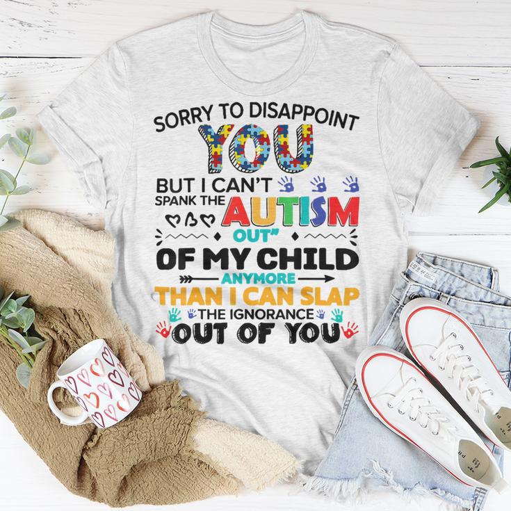 Sorry To Disappoint You But I Cant Spank The Autism Unisex T-Shirt Funny Gifts