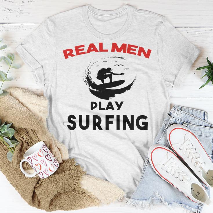 Surfing Men Sport Awesome Idea Real Men Play Surfing Unisex T-Shirt Funny Gifts