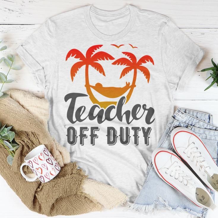 Teacher Off Duty Summer Vacation Mode Is On Last Day Of School Funny Teachers Gifts Unisex T-Shirt Funny Gifts