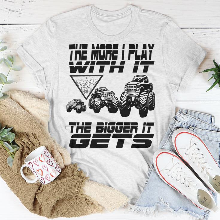 The More I Play With It The Bigger It Gets Play Big Unisex T-Shirt Funny Gifts