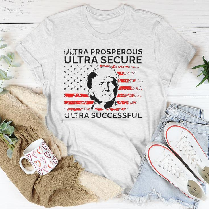 Ultra Prosperous Ultra Secure Ultra Successful Pro Trump 24 Ultra Maga Unisex T-Shirt Unique Gifts