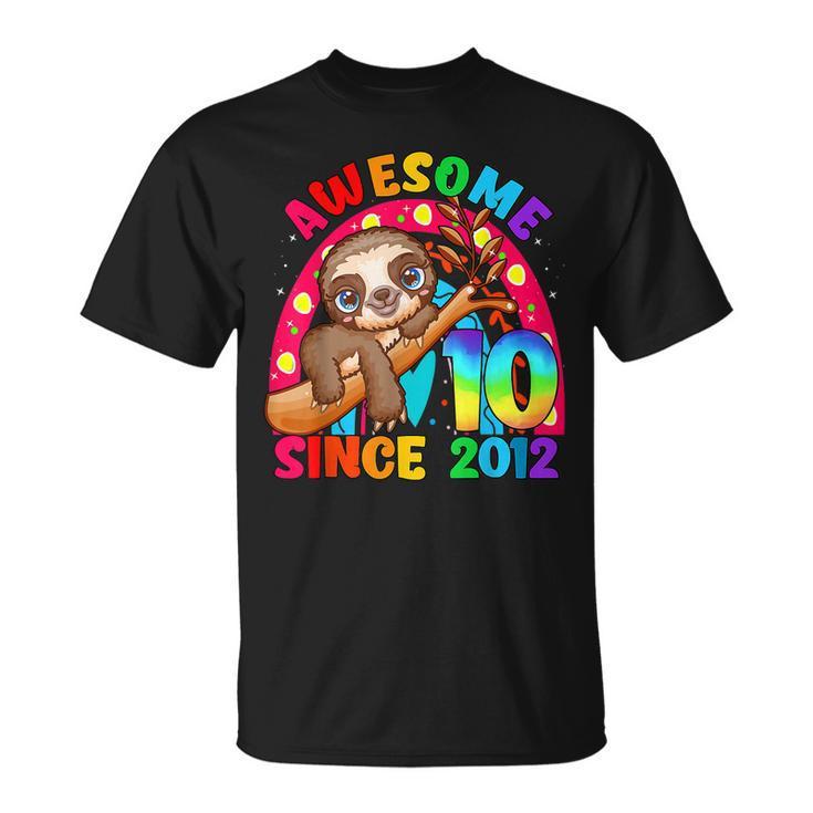 10 Years Old 10Th Birthday Sloth Awesome Since 2012  Unisex T-Shirt