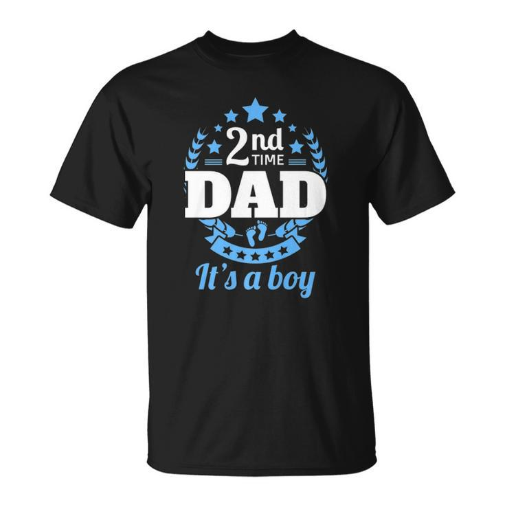 2Nd Time Dad Its A Boy Funny Dad Again Second Baby Announce  Unisex T-Shirt