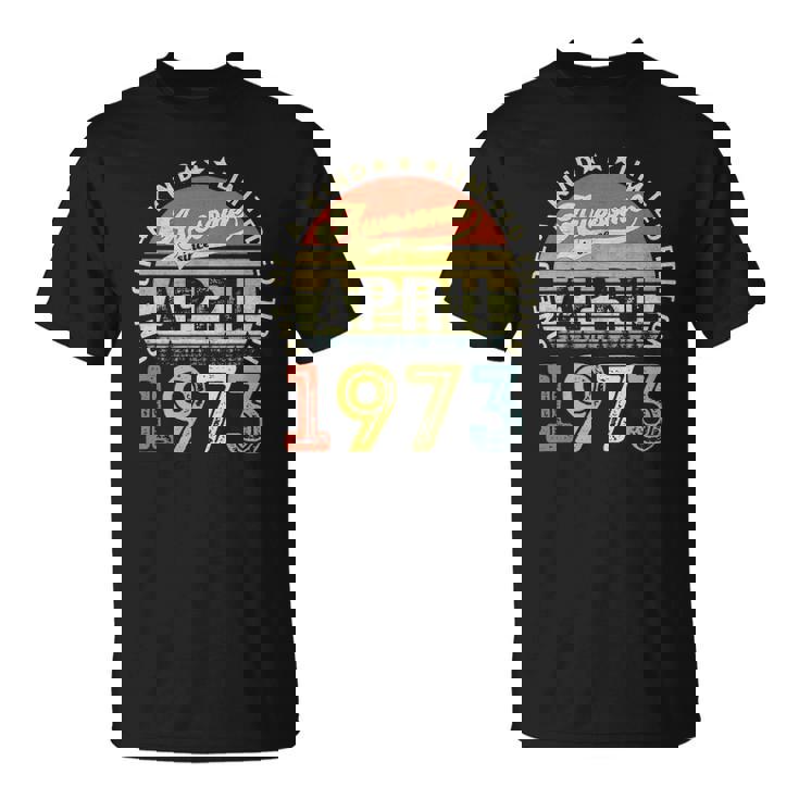 49 Years Old Birthday Awesome Since April 1973 49Th Birthday Unisex T-Shirt