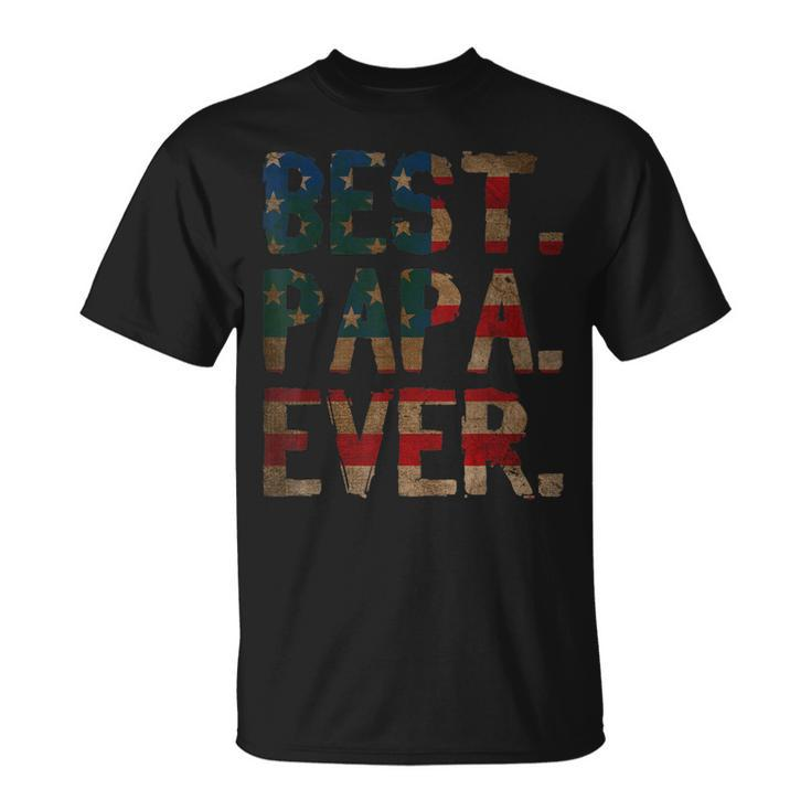 4Th Of July Fathers Day Usa Dad Gift - Best Papa Ever  Unisex T-Shirt