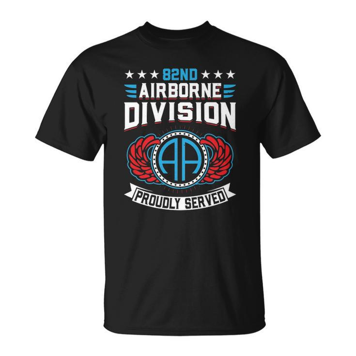 82Nd Airborne Division Proudly Served 21399 United States Army Unisex T-Shirt