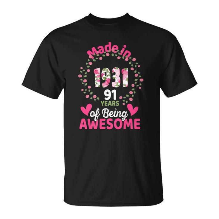 91 Years Old 91St Birthday Born In 1931 Women Girls Floral Unisex T-Shirt