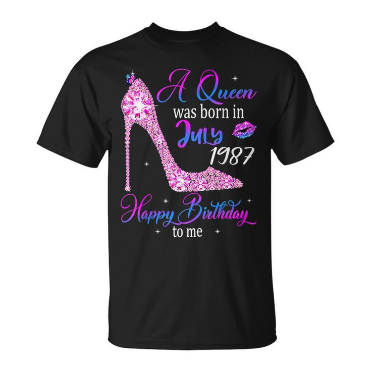 A Queen Was Born In July 1987 Happy 35Th Birthday To Me  Unisex T-Shirt