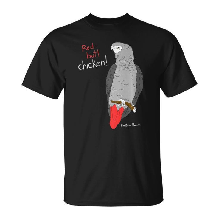 African Grey Parrot Red Butt Chicken  Unisex T-Shirt