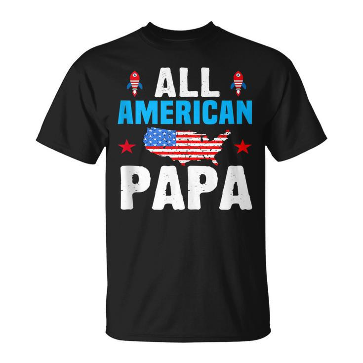 All American Papa 4Th Of July Usa Family Matching Outfit  Unisex T-Shirt