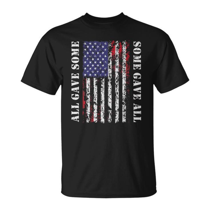 All Gave Some Some Gave All 4Th Of July Us Flag Unisex T-Shirt
