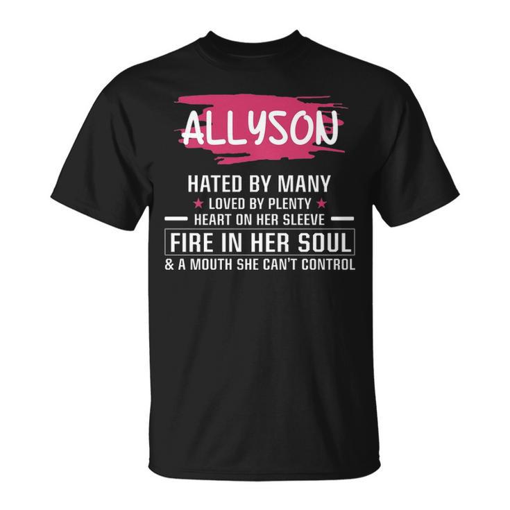 Allyson Name Allyson Hated By Many Loved By Plenty Heart On Her Sleeve T-Shirt