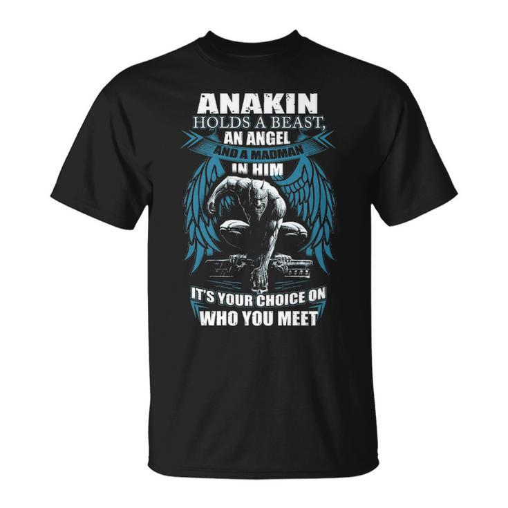 Anakin Name Anakin And A Mad Man In Him T-Shirt