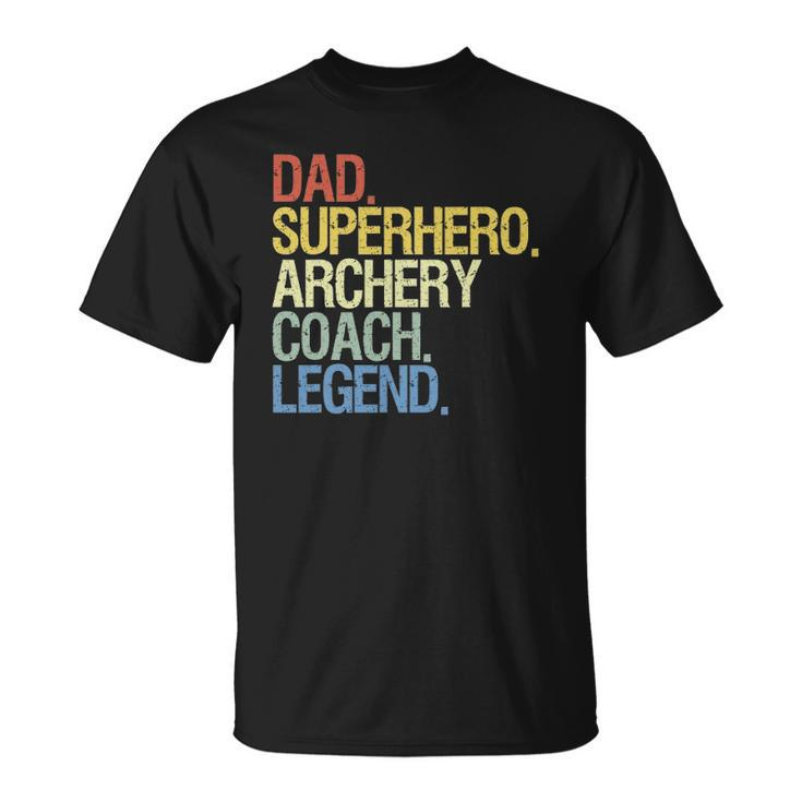 Archery Coach Dad Superhero Archery Coach Legend T-shirt