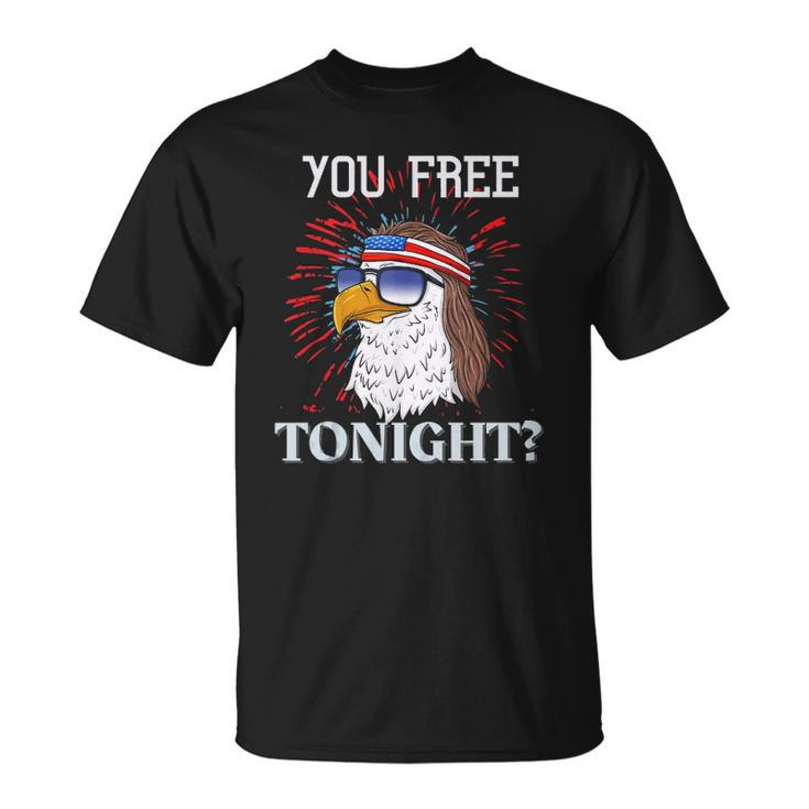 Are You Free Tonight 4Th Of July American Bald Eagle Unisex T-Shirt
