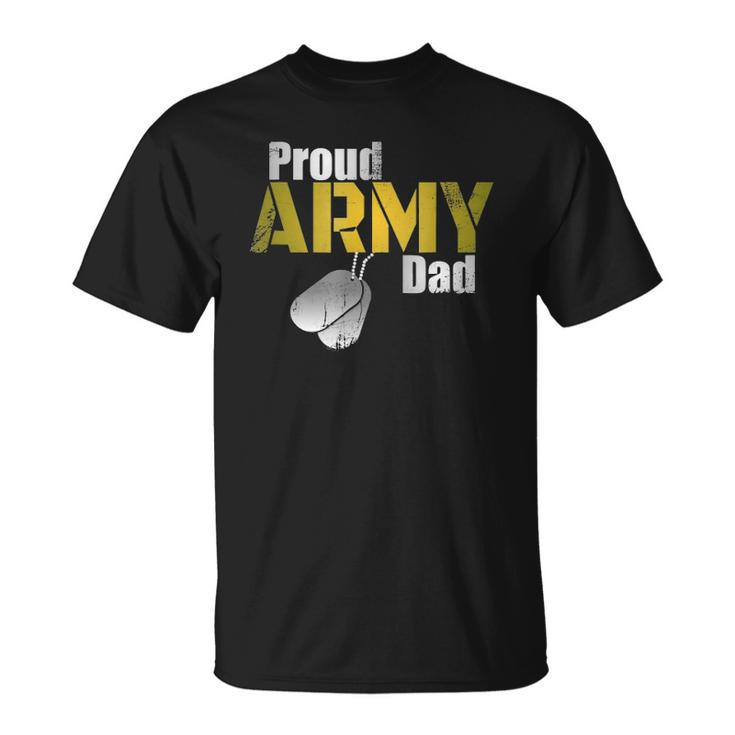 Army Dad  Proud Parent US Army Military Family Gift Unisex T-Shirt