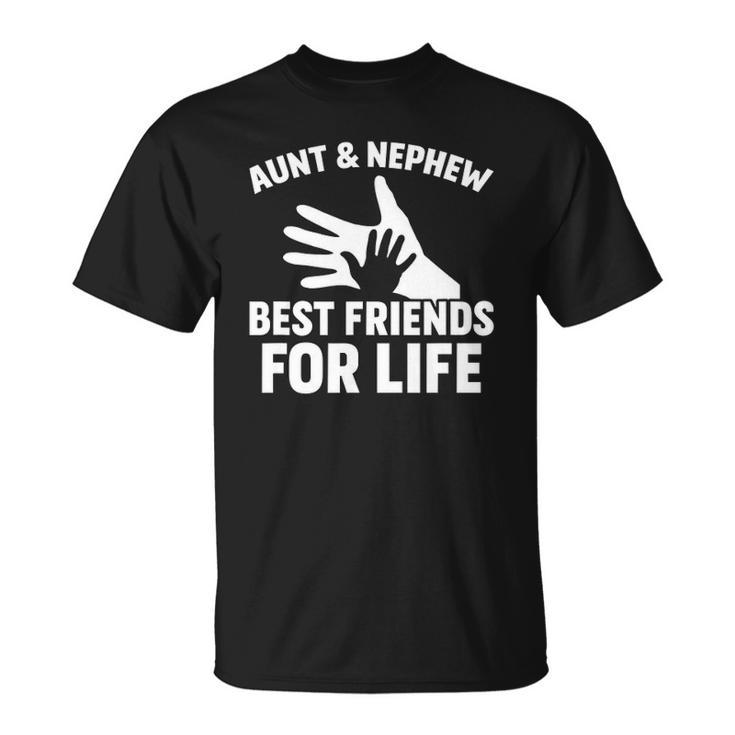 Aunt And Nephew Best Friends For Life Family Unisex T-Shirt