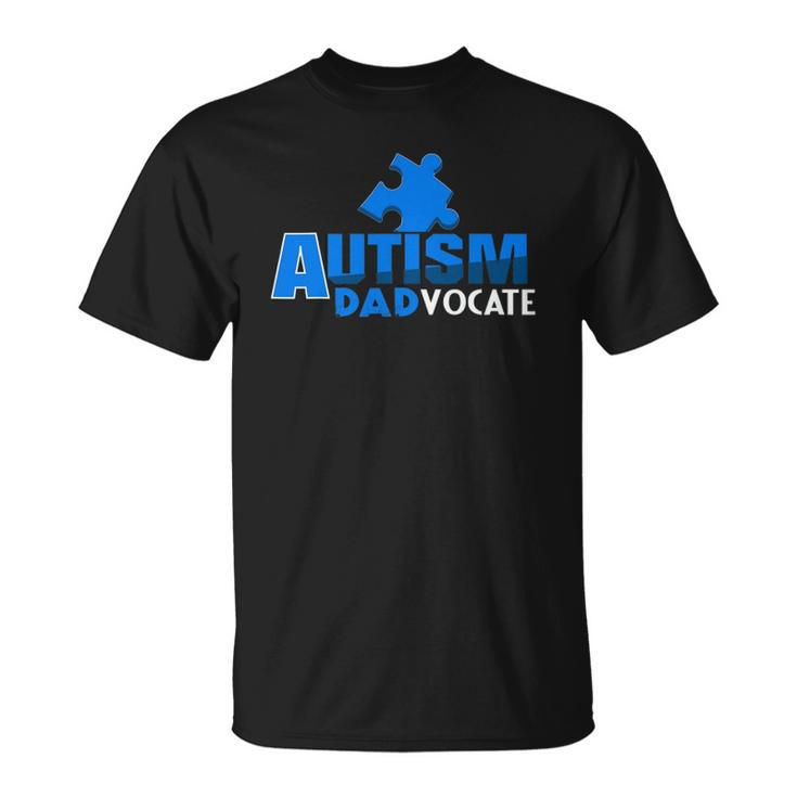 Autism Awareness Autism Dadvocate Autism Dad Unisex T-Shirt