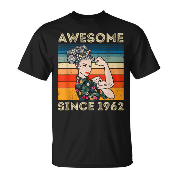 Awesome Since 1962 60Th Birthday Gifts 60 Years Old Vintage  Unisex T-Shirt