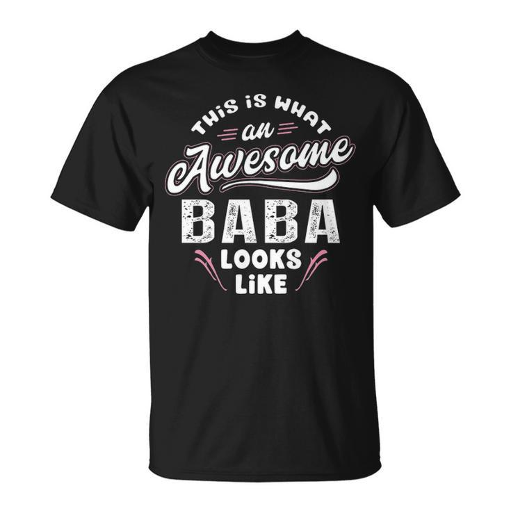 Baba Grandpa This Is What An Awesome Baba Looks Like T-Shirt