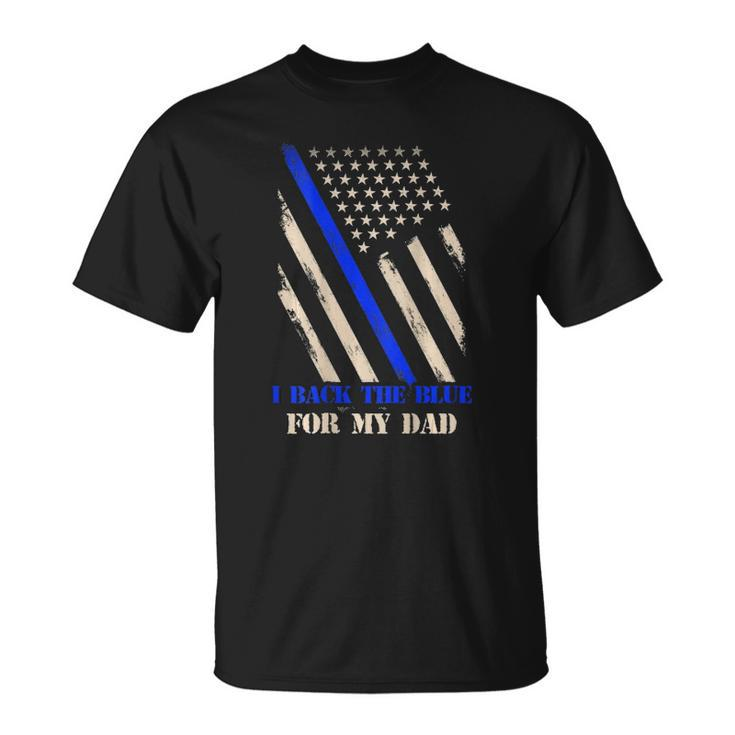 Back The Blue For My Dad Proud Polices Kids - Art On Back Unisex T-Shirt
