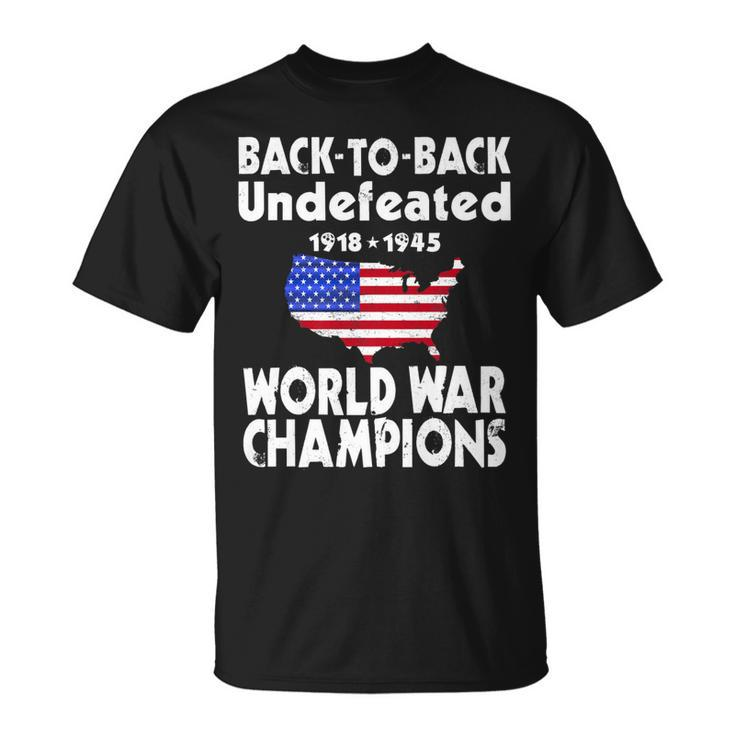 Back To Back Undefeated World War Champs   Unisex T-Shirt