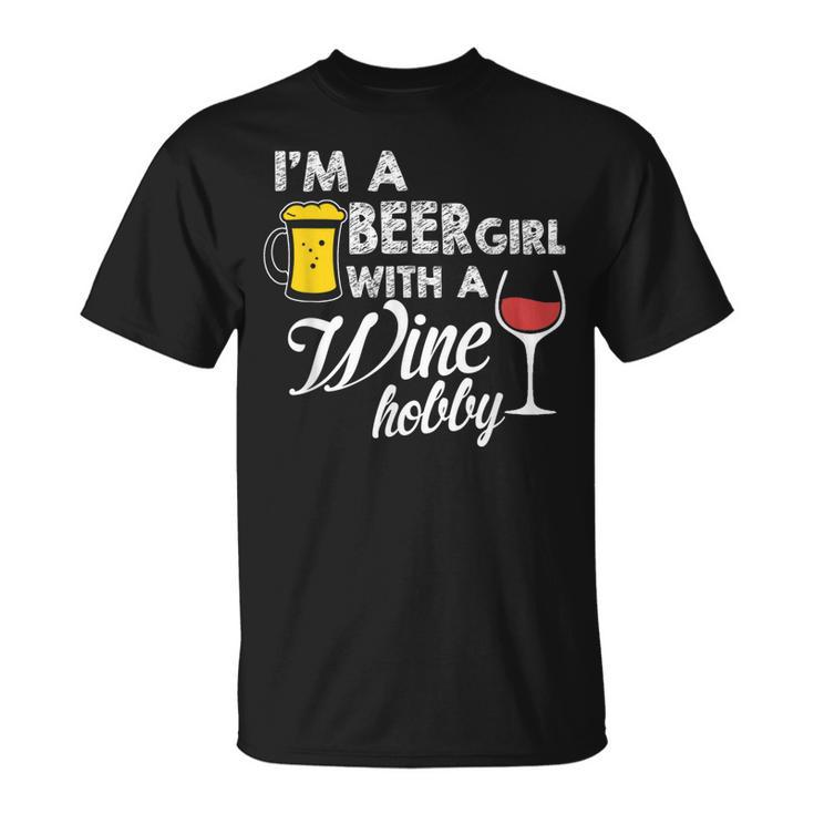 Im A Beer Girl With A Wine Hobby With Saying T-shirt