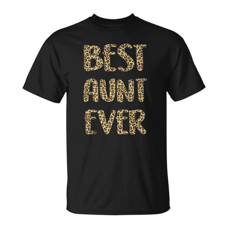 Best Aunt Ever Leopard Print Funny Mothers Day For Auntie Unisex T-Shirt