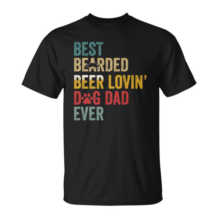 Best Bearded Beer Lovin’ Dog Dad Ever-Best For Dog Lovers  Unisex T-Shirt